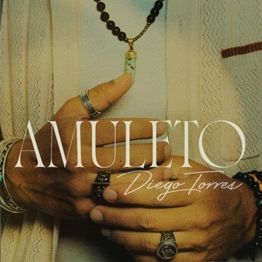 DIEGO TORRES LANZA “AMULETO” UN TEMA QUE INVITA A CELEBRAR A LAS PERSONAS QUE DAN LUZ A NUESTRAS VIDAS