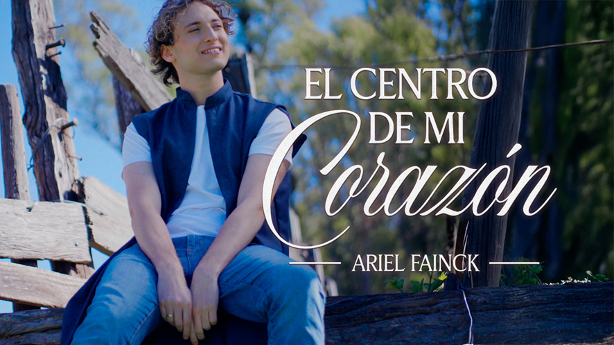 Ariel&nbsp;Fainck&nbsp;Presenta su Versión de «El Centro de Mi Corazón»