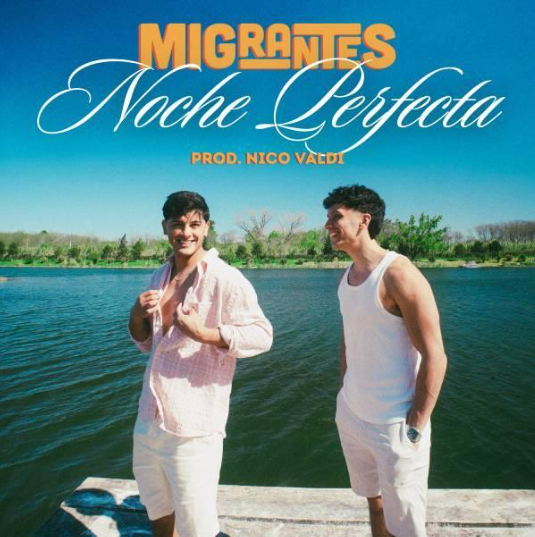 MIGRANTES LANZA SU NUEVA CANCIÓN “NOCHE PERFECTA”