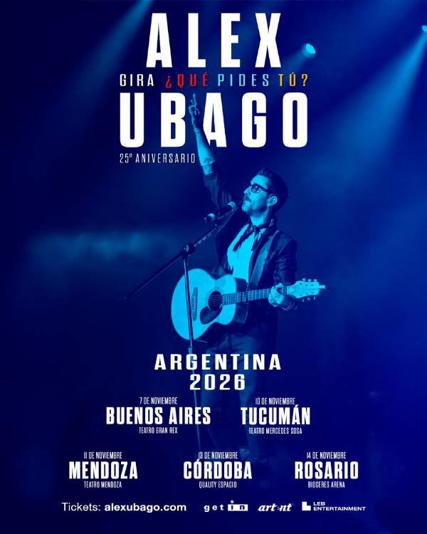 ALEX UBAGO ANUNCIA SU GIRA EN ARGENTINA PARA CELEBRAR LOS 25 AÑOS DE SU ICÓNICO DISCO “¿QUÉ PIDES TÚ?”