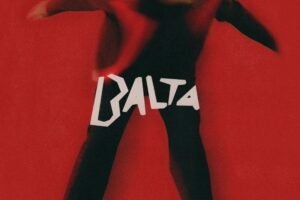 BALTA ESTRENA “KIERO TO!” EL PRIMER ADELANTO DE SU PRÓXIMO DISCO