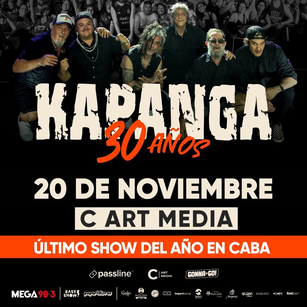 KAPANGA ¨30 AÑOS¨ C ART MEDIA – ULTIMO SHOW DEL AÑO EN CABA