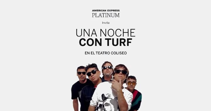 AMERICAN EXPRESS PRESENTA UNA NOCHE CON TURF, EXPERIENCIA MUSICAL DE CORTESÍA EXCLUSIVA PARA SOCIOS PLATINUM